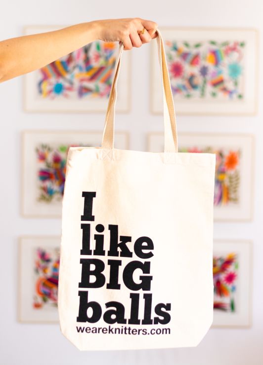 We Are Knitters Tote Bag - I Like Big Balls