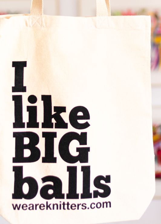 We Are Knitters Tote Bag - I Like Big Balls